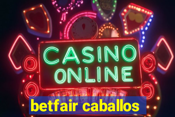 betfair caballos