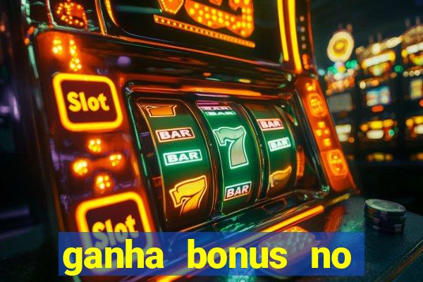 ganha bonus no cadastro sem deposito