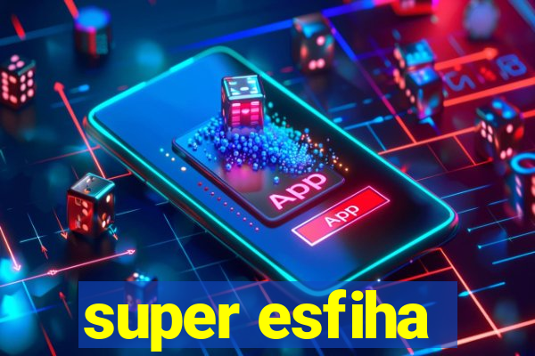 super esfiha