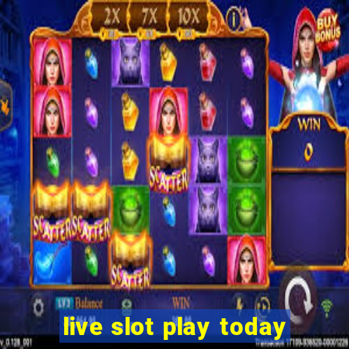 live slot play today