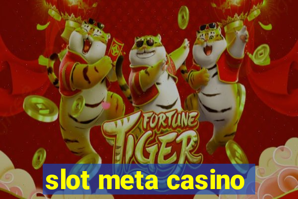 slot meta casino