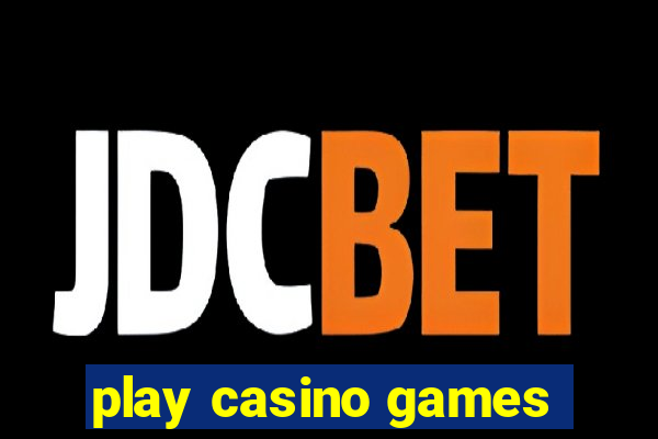 play casino games