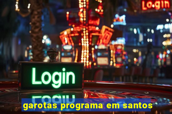 garotas programa em santos