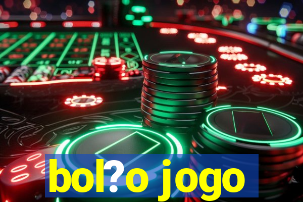 bol?o jogo