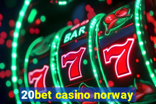 20bet casino norway