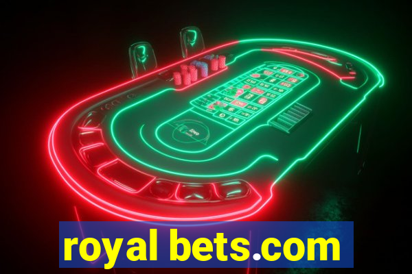 royal bets.com