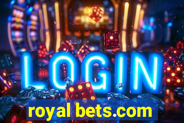 royal bets.com