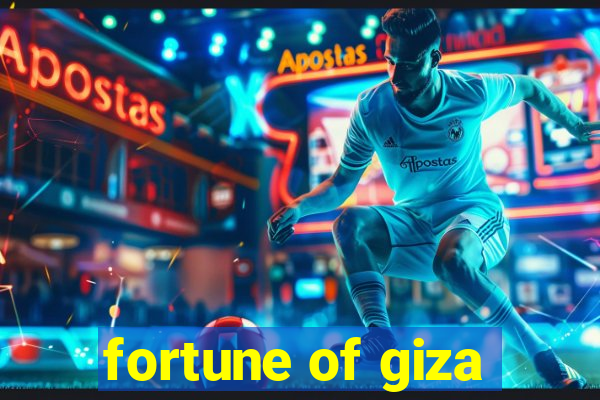 fortune of giza