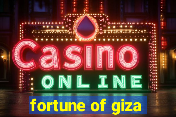 fortune of giza