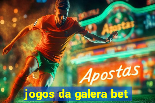 jogos da galera bet