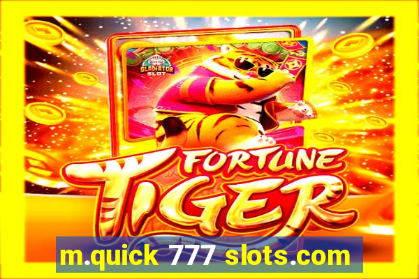 m.quick 777 slots.com