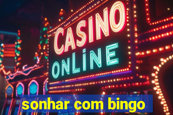 sonhar com bingo