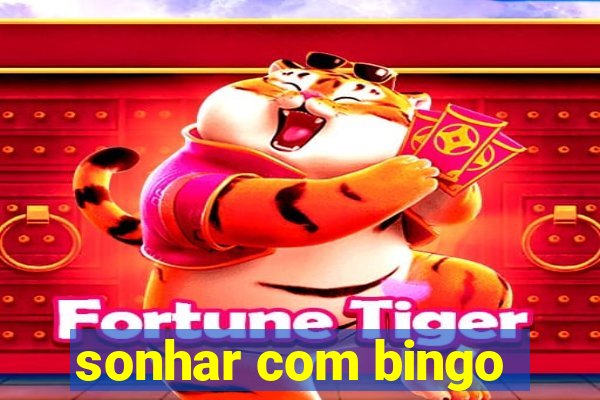 sonhar com bingo