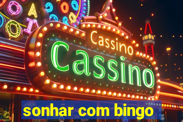 sonhar com bingo