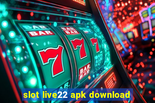 slot live22 apk download