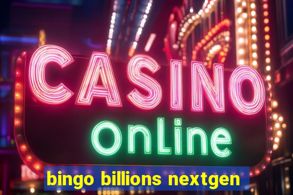 bingo billions nextgen