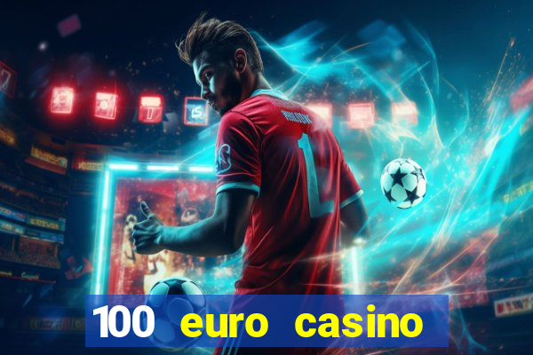 100 euro casino bonus ohne einzahlung