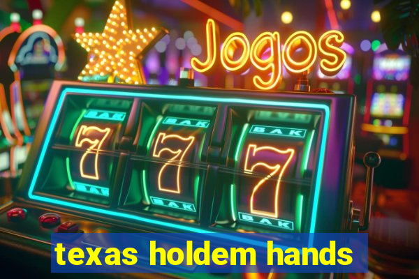 texas holdem hands