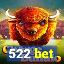 522 bet