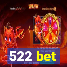 522 bet