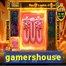 gamershouse