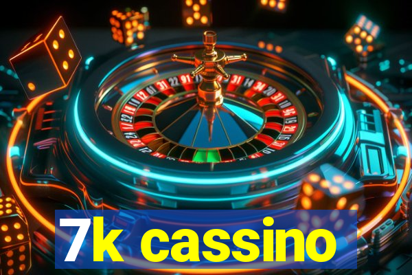 7k cassino