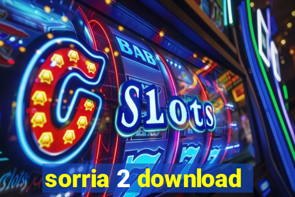 sorria 2 download