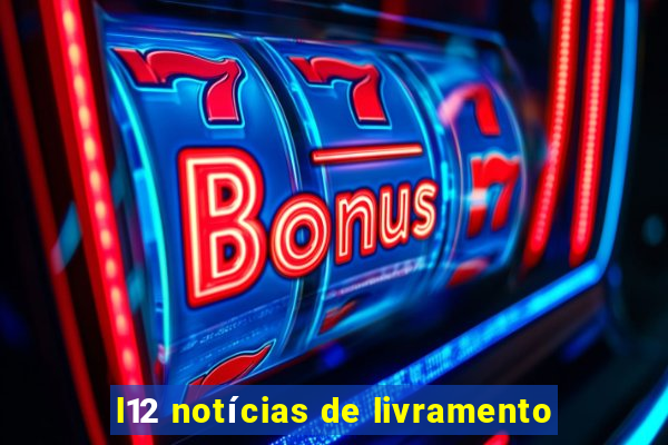 l12 notícias de livramento