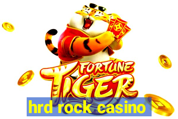 hrd rock casino