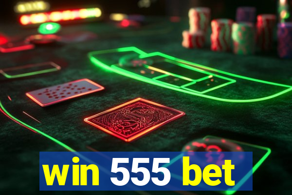 win 555 bet