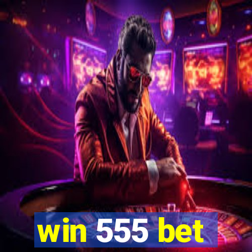 win 555 bet