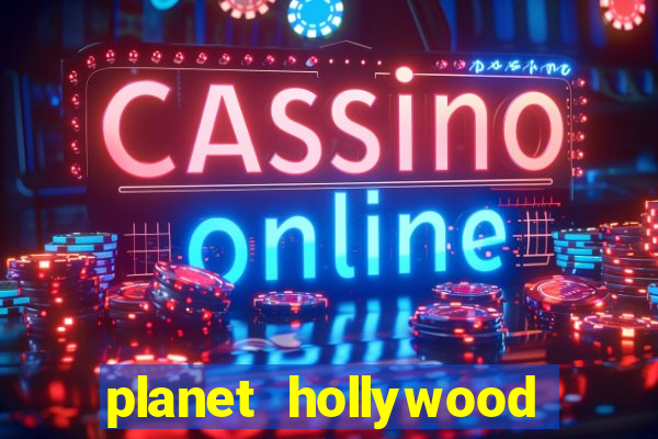 planet hollywood casino and hotel las vegas