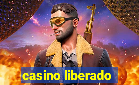 casino liberado