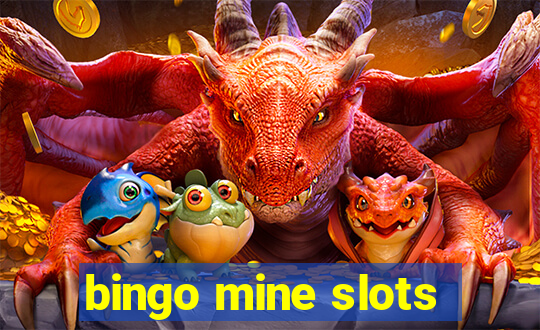 bingo mine slots