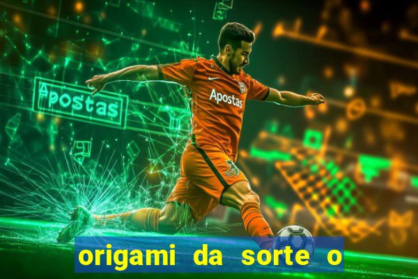 origami da sorte o que escrever