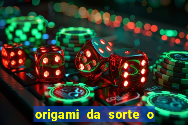 origami da sorte o que escrever