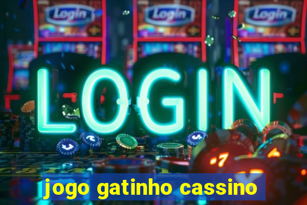 jogo gatinho cassino