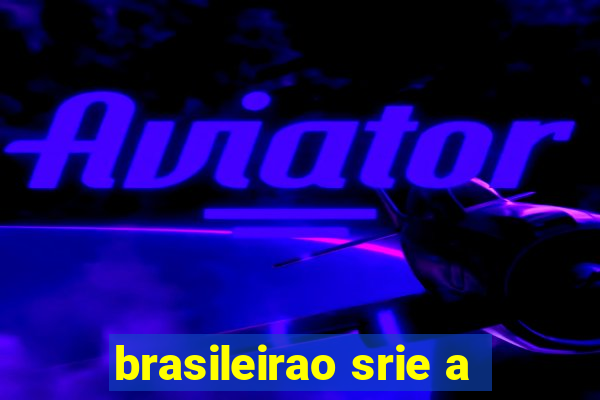 brasileirao srie a