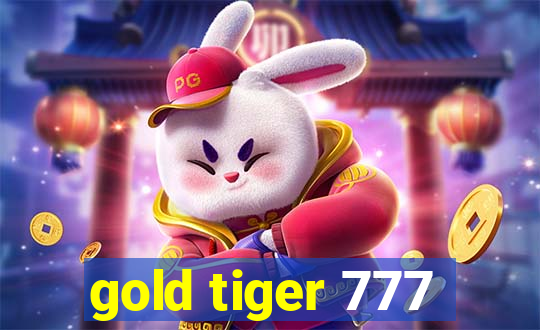 gold tiger 777