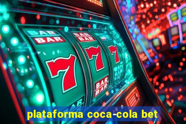 plataforma coca-cola bet