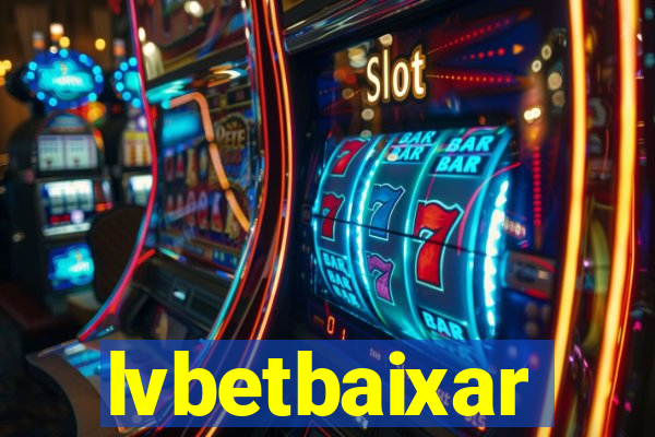 lvbetbaixar