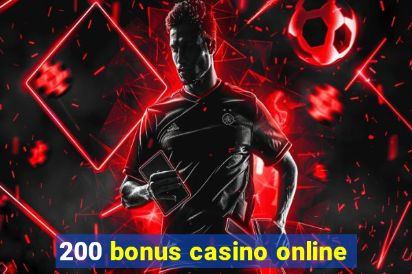 200 bonus casino online