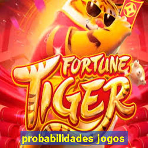 probabilidades jogos