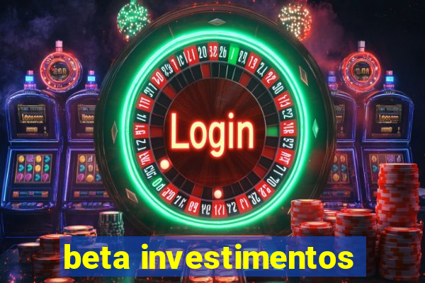 beta investimentos