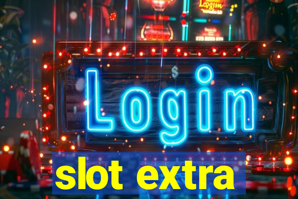 slot extra