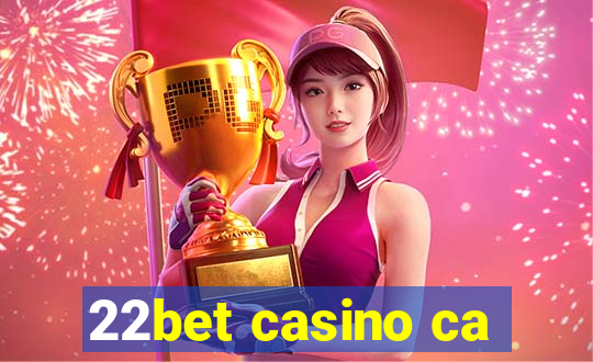 22bet casino ca