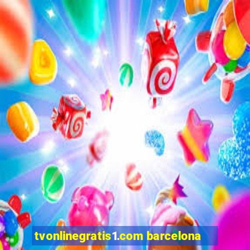 tvonlinegratis1.com barcelona