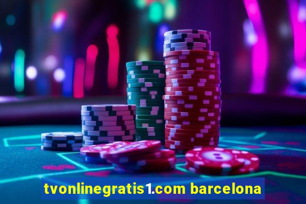 tvonlinegratis1.com barcelona