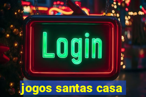 jogos santas casa