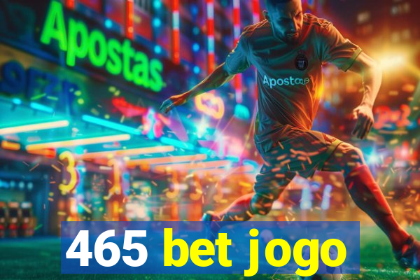 465 bet jogo